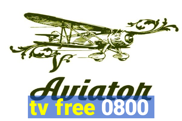 tv free 0800